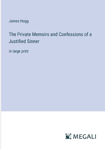 Cover image for The Private Memoirs and Confessions of a Justified Sinner