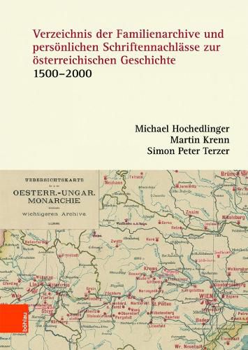 Verzeichnis der Familienarchive und personlichen Schriftennachlasse zur osterreichischen Geschichte: (1500--2000)