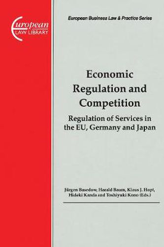 Cover image for Economic Regulation and Competition: Regulation of Services in the EU, Germany and Japan