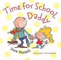 Cover image for Time for School, Daddy
