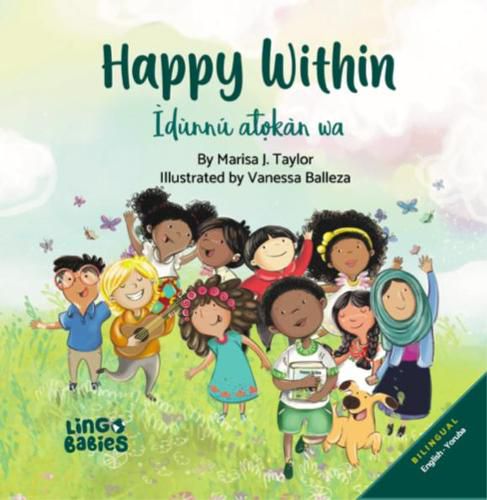 Cover image for Happy within / Idunnu atokan wa (Bilingual children's book English Yoruba): A children's book about race, diversity and self-love ages 2-6