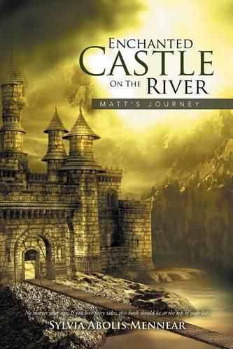 Cover image for Enchanted Castle On The River: Matt's Journey