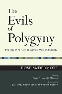 Cover image for The Evils of Polygyny: Evidence of Its Harm to Women, Men, and Society