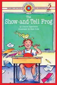 Cover image for The Show-and-Tell Frog: Level 2