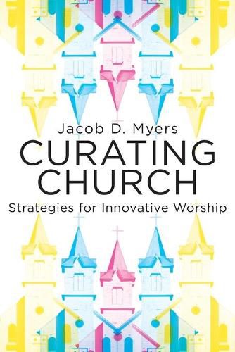 Cover image for Curating Church