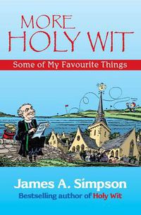 Cover image for More Holy Wit: Some of My Favourite Things