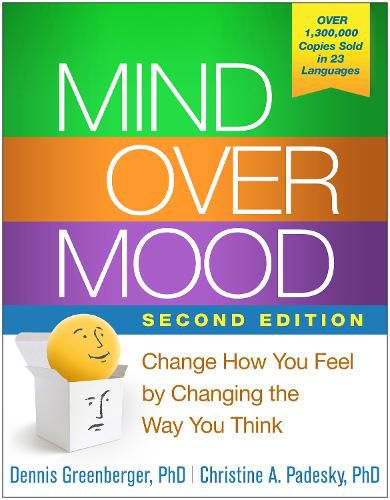 Cover image for Mind Over Mood: Change How You Feel by Changing the Way You Think