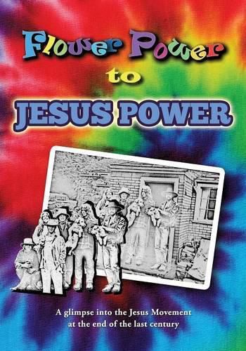 Cover image for Flower Power to Jesus Power