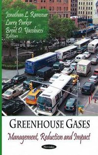 Cover image for Greenhouse Gases: Management, Reduction & Impact