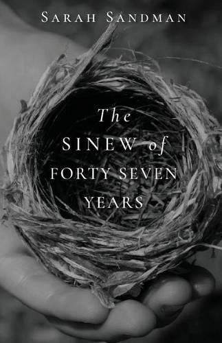 Cover image for The Sinew of Forty Seven Years