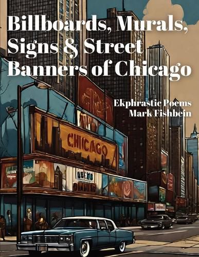 Cover image for Billboards, Murals, Signs & Street Banners of Chicago