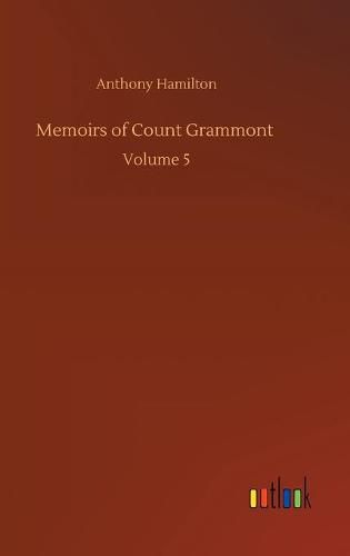 Cover image for Memoirs of Count Grammont: Volume 5