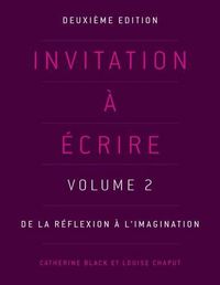 Cover image for Invitation a ecrire: Volume 2: De la reflexion a l'imagination