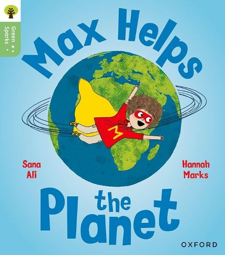 Cover image for Oxford Reading Tree Green Sparks: Level 4: Max Helps the Planet