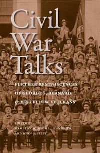 Cover image for Civil War Talks: Further Reminiscences of George S. Bernard and His Fellow Veterans