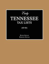 Cover image for Early Tennessee Tax Lists