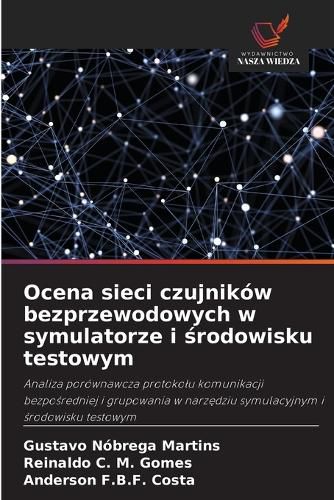 Cover image for Ocena sieci czujnikow bezprzewodowych w symulatorze i środowisku testowym