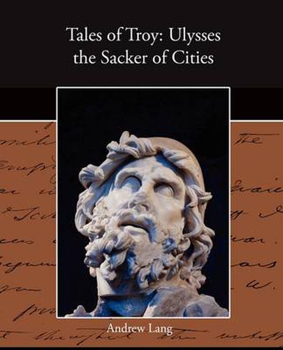 Cover image for Tales of Troy: Ulysses the Sacker of Cities