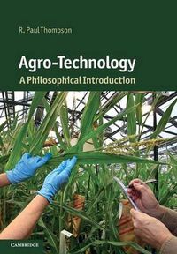 Cover image for Agro-Technology: A Philosophical Introduction