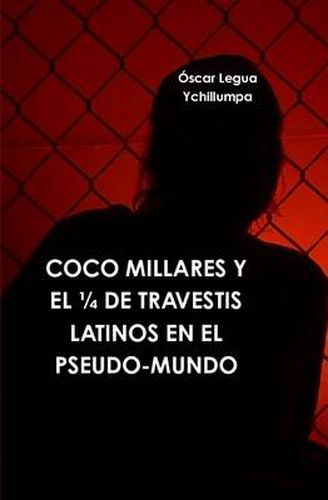 Cover image for Coco Millares Y El De Travestis Latinos En El Pseudo-Mundo