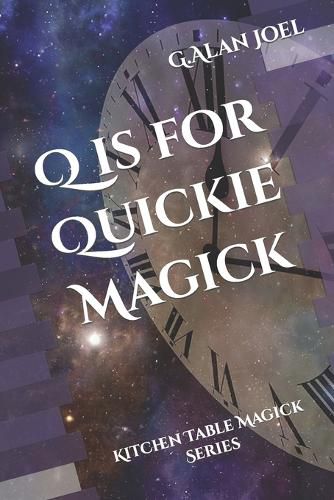 Cover image for Q is for Quickie Magick