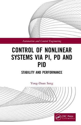 Cover image for Control of Nonlinear Systems via PI, PD and PID: Stability and Performance