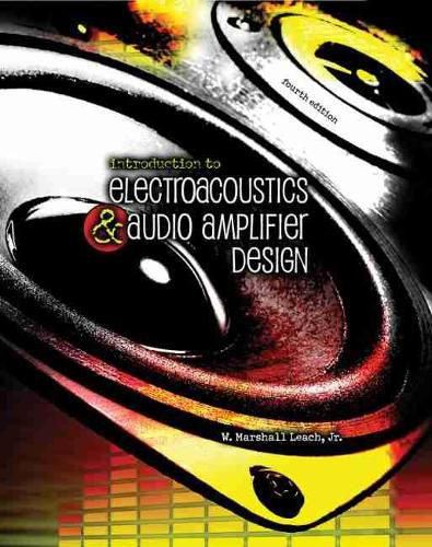 Cover image for Introduction To Electroacoustics and Audio Amplifier Design