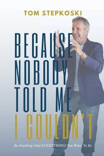 Cover image for Because Nobody Told Me I Couldn't