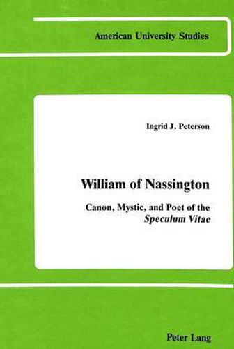 William of Nassington: Canon, Mystic, and Poet of the Speculum Vitae