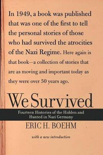 Cover image for We Survived: Fourteen Histories Of The Hidden And Hunted In Nazi Germany