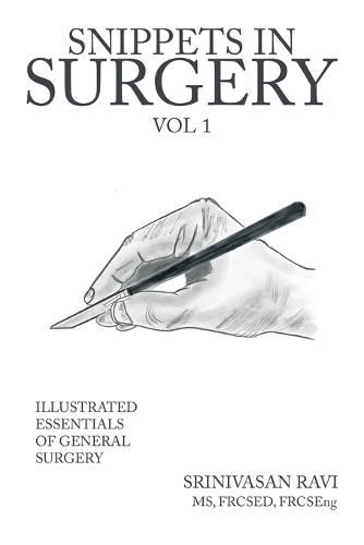 Cover image for Snippets in Surgery Vol 1: Illustrated Essentials of General Surgery