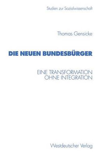 Cover image for Die neuen Bundesburger: Eine Transformation ohne Integration