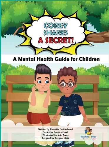 Cover image for Corey Shares A Secret! A Mental Health Guide for Children: A Mental Health Guide for Children