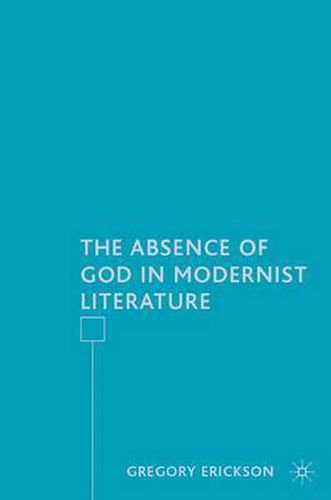 Cover image for The Absence of God in Modernist Literature