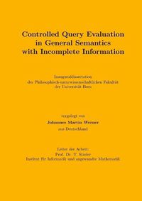 Cover image for Controlled Query Evaluation in General Semantics with Incomplete Information