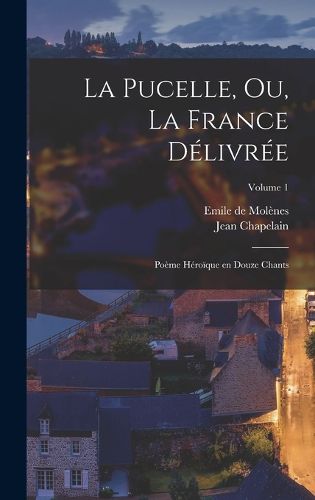 Cover image for La Pucelle, ou, La France delivree