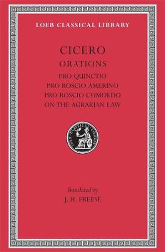 Cover image for Pro Quinctio. Pro Roscio Amerino. Pro Roscio Comoedo. On the Agrarian Law