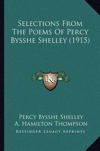 Cover image for Selections from the Poems of Percy Bysshe Shelley (1915)