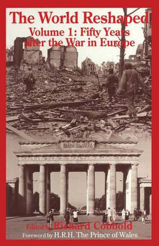 Cover image for The World Reshaped: Volume 1: Fifty Years after the War in Europe