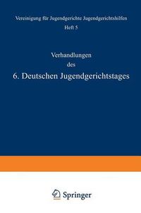 Cover image for Verhandlungen Des 6. Deutschen Jugendgerichtstages