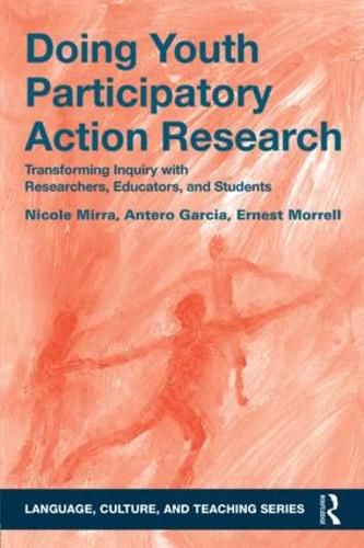 Cover image for Doing Youth Participatory Action Research: Transforming Inquiry with Researchers, Educators, and Students