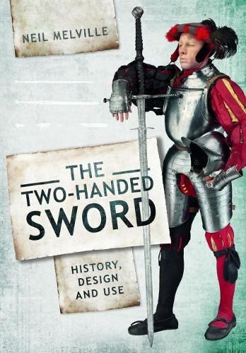 Cover image for Two Handed Sword History, Design and Use