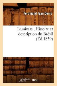 Cover image for L'Univers., Histoire Et Description Du Bresil (Ed.1839)