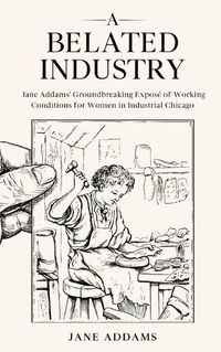 Cover image for A Belated Industry