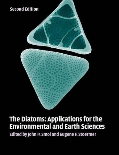 Cover image for The Diatoms: Applications for the Environmental and Earth Sciences