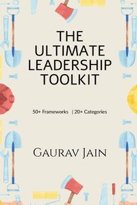 Cover image for The Ultimate Leadership Toolkit