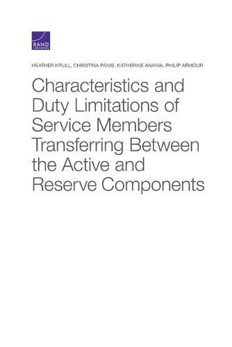 Cover image for Characteristics and Duty Limitations of Service Members Transferring Between the Active and Reserve Components