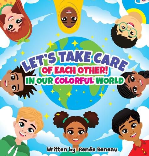 Cover image for Let's Take Care of Each Other! In Our Colorful World