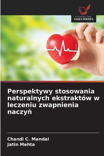 Cover image for Perspektywy stosowania naturalnych ekstraktow w leczeniu zwapnienia naczyń