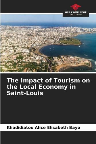 Cover image for The Impact of Tourism on the Local Economy in Saint-Louis